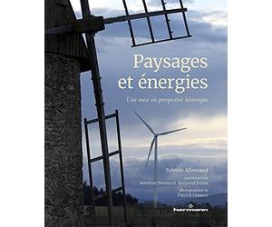 Paysages et énergies, une mise en perspective historique