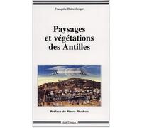 Paysages et végétations des Antilles - Françoise Hatzenberger - Karthala - broché - Etude