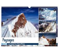 Paysages Le massif du Mont-Blanc (Calendrier mural 2026 DIN A3 horizontal), CALVENDO calendrier mensuel