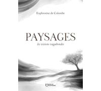 Paysages : les visions vagabondes