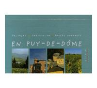 Paysages - Patrimoine - Petits bonheurs en Puy-de-Dôme : Coffret en 3 volumes