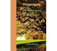 Paysages pour Mezzo-Soprano et Piano L'Intégrale - Colette Mourey - Bookelis - broché - Beau livre