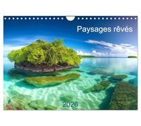 Paysages rêvés (Calendrier mural 2026 DIN A4 vertical), CALVENDO calendrier mensuel: Plongez dans un monde de paysages grandioses aux couleurs éclatantes ! Un calendrier qui illuminera votre année !