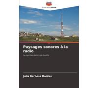 Paysages sonores à la radio: la représentation de la ville