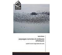 Paysages Sonores Et Pratiques Artistiques