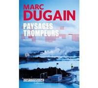 Marc Dugain – Paysages trompeurs – Roman – Broché