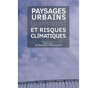 Paysages urbains parisiens et risques climatiques Actes de colloque - Olivier Jeudy - Archibooks - broché - Beau livre