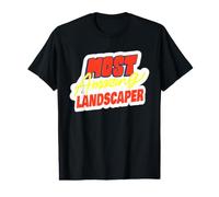 Paysagiste Le Plus Incroyable Qui Dit Un Paysagiste drôle T-Shirt Graphique avec Valeur