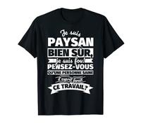 Paysan bien sur je suis T-Shirt