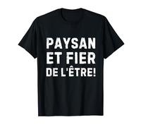 Paysan et fier de l'être pour les agriculteurs engagés T-Shirt