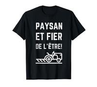 Paysan et fier d'être pour les agriculteurs T-Shirt