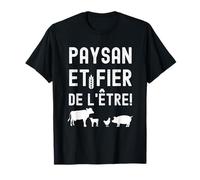 Paysan et fier d'être pour les agriculteurs T-Shirt