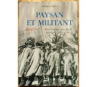 Paysan et militant: Mes chemins sauvages, souvenirs 1921-1940