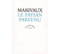 Paysan parvenu (Le) Pierre De Marivaux (Auteur)