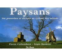 Paysans : 366 proverbes et dictons au rythme des saisons