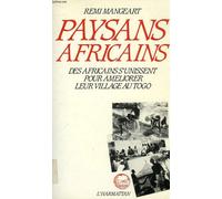 Paysans Africains - Des Africains S'unissent Pour Améliorer Leurs Villages Au Togo