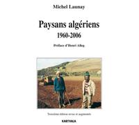 Paysans algériens 1960-2006 - Michel Launay - Karthala - broché - Essai