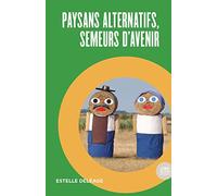 Paysans alternatifs, semeurs d'avenir