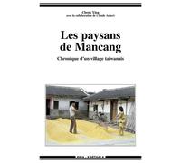 Paysans de Mancang. Chronique d'un village taïwanais (Les) - Cheng Ying - Karthala - broché - Etude