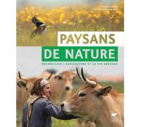 Paysans de nature: réconcilier l'agriculture et la vie sauvage