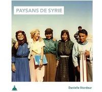Paysans de Syrie Danielle Stordeur (Auteur)