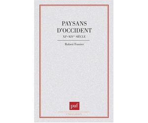 Paysans d'occident XIe-XIVe siècle - XIe-XIVe siècles - FOSSIER-R. - Puf - Livre