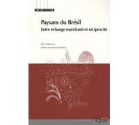 Paysans Du Brésil - Entre Échange Marchand Et Réciprocité
