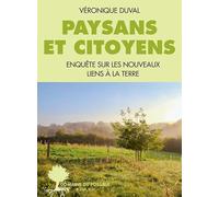 Paysans et citoyens Enquête sur les nouveaux liens à la terre - Véronique Duval - Actes sud - broché - Essai
