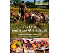 Paysans Semeurs & Éleveurs : Semences Paysannes Semences paysannes - Laurence Dessimoulie - Sud-Ouest - broché - Beau livre