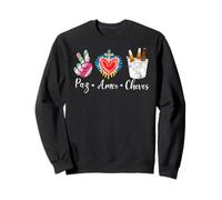 Paz Amor Cheves Fiesta Cinco de Mayo Party Borracho Mexicans Sweatshirt