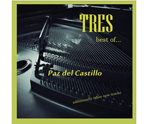 Paz Del Castillo - Tres - Best Of...