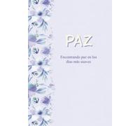 Paz: Encontrando paz en los días más suaves