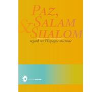 Paz, Salam & Shalom : Regard sur l'Espagne orientale