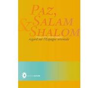Paz, Salam & Shalom : Regard sur l'Espagne orientale E