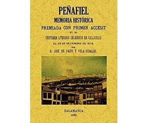 Pazoz Y Vela-Hidalgo, J: Peñafiel, Memoria Histórica.