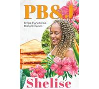 PB&J The Book: Simple Ingredients. Eternal Impact.