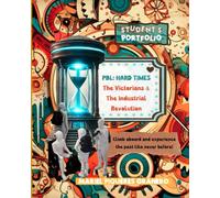 PBL: Hard Times. The Victorians and the Industrial Revolution