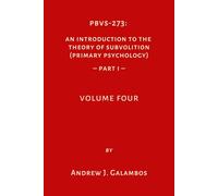PBVS-273: An Introduction to the Theory of Subvolition (Primary Psychology)-Part 1 Volume Four