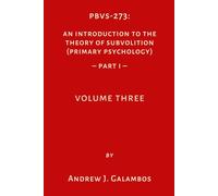 PBVS-273: An Introduction to the Theory of Subvolition (Primary Psychology)-Part 1 Volume Three