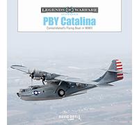 PBY Catalina – L'hydravion de Consolidated pendant la Seconde Guerre mondiale – Schiffer Publishing