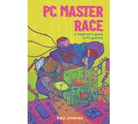 PC Master Race: A Beginner's Guide To PC Gaming