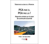 PCA par ci, PCA pas là !-Regards croisés sur le plan de continuité d’activité