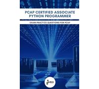 PCAP Certified Associate Python Programmer: Exam practice questions for PCAP