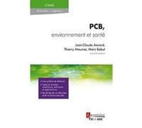 PCB, environnement et santé Marc Babut (Auteur), Thierry Meunier (Auteur), Jean-Claude Amiard (Auteur)