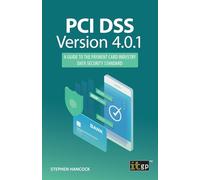 PCI DSS Version 4.0.1: A Guide to the Payment Card Industry Data Security Standard