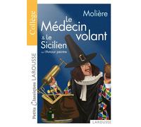 Le Médecin volant, Le Sicilien – PCL collège – Larousse