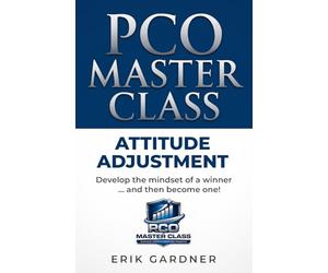 PCO Master Class Attitude Adjustment: Develop The Mindset Of A Winner!