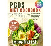 PCOS Diet Cookbook for Newly Diagnosed: Easy Recipes and a 28-Day Plan to Help You Balance Hormones, Reduce Bloat, and Feel Better Fast | PCOS Daily Tracker Included