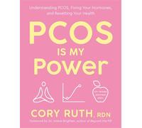 PCOS Is My Power Understanding PCOS, Fixing Your Hormones, and Resetting Your Health - Dr. Jolene Brighten - Rodale Books - ebook (ePub) - Livre