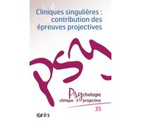PCP 35 - Cliniques singulières : contributions des épreuves projectives - Collectif - Eres - broché - Revue
